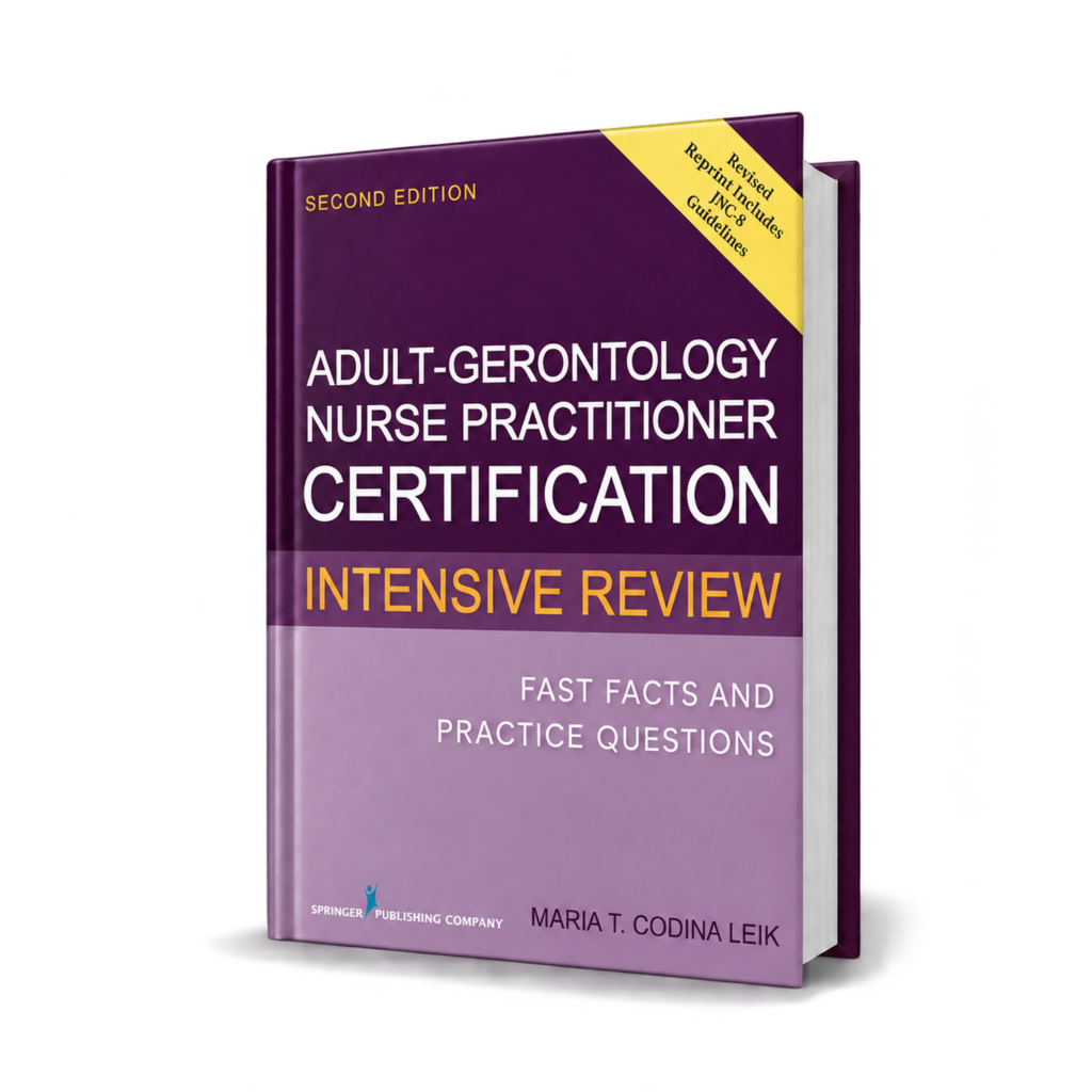 Adult-Gerontology Nurse Practitioner Certification Intensive Review Fast Facts and Practice Questions — 2nd Edition