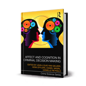 Affect and Cognition in Criminal Decision Making — 1st Edition