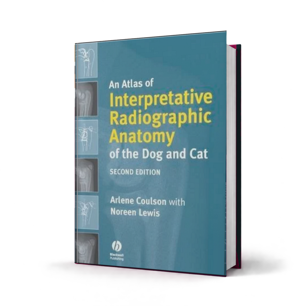 An Atlas of Interpretative Radiographic Anatomy of the Dog and Cat — 2nd Edition