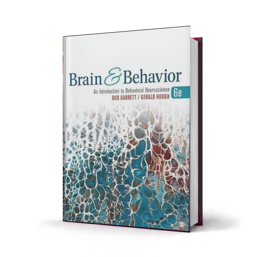 Brain and Behavior An Introduction to Behavioral Neuroscience — 6th Edition