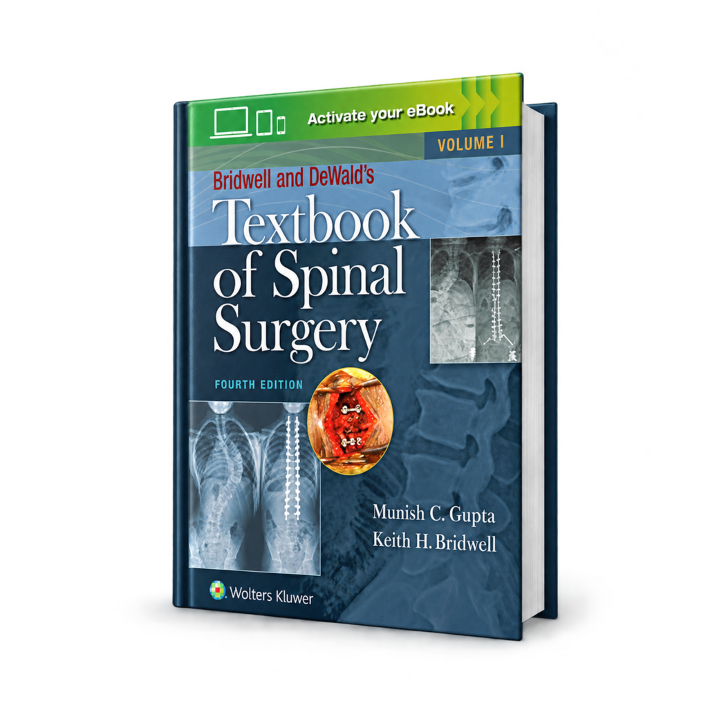 Bridwell and DeWalds Textbook of Spinal Surgery — 4th Edition