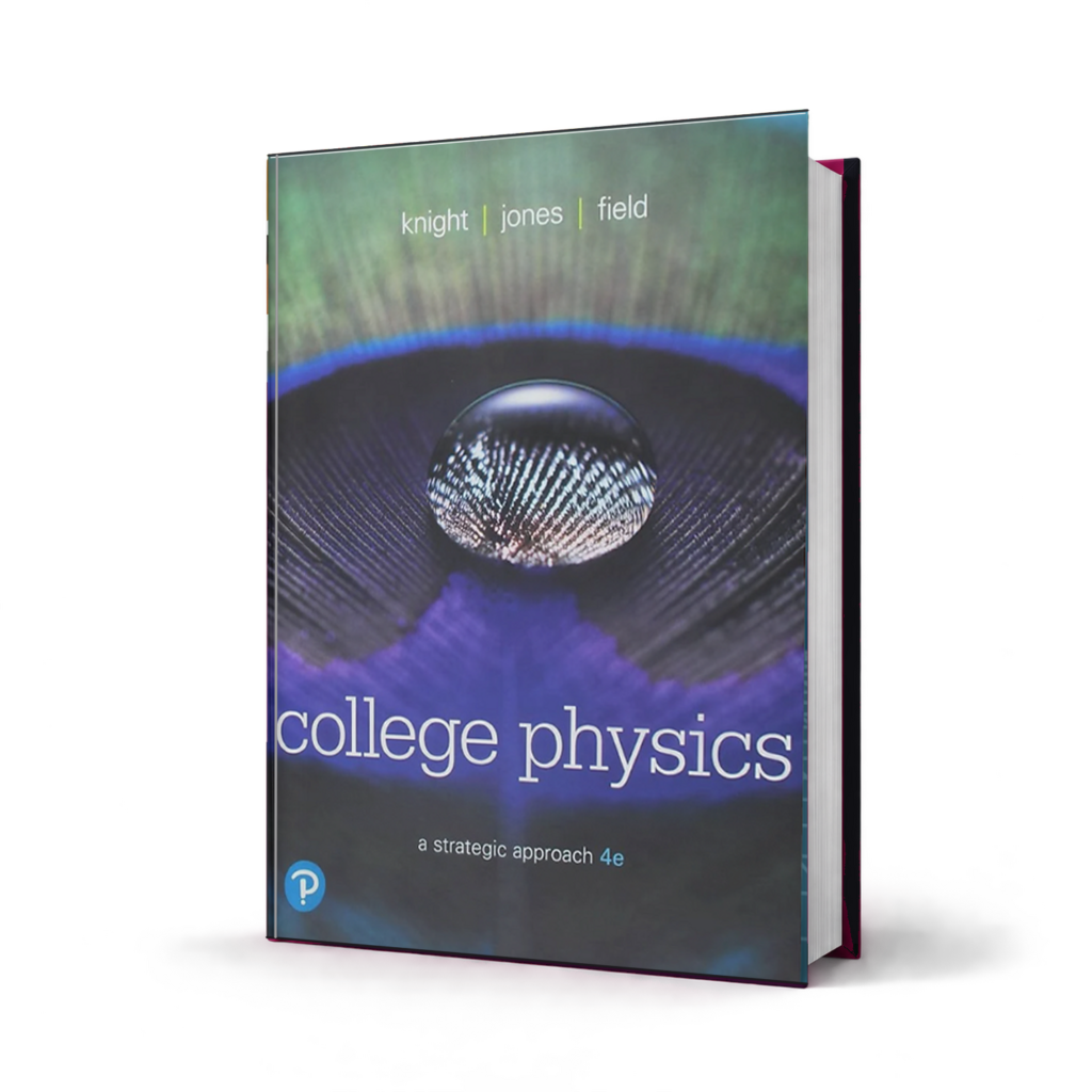 College Physics A Strategic Approach — 4th Edition