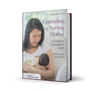 Counseling the Nursing Mother — 7th Edition