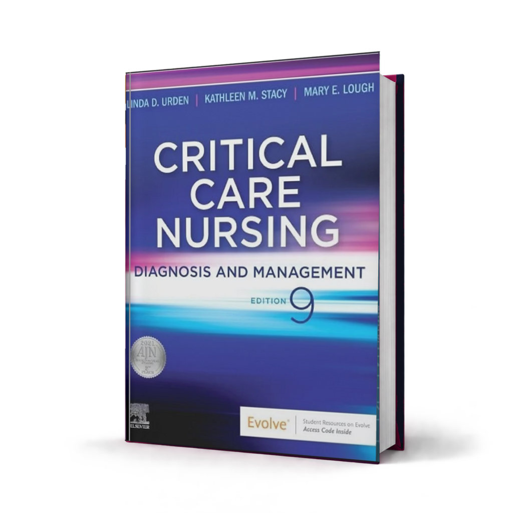 Critical Care Nursing Diagnosis and Management — 9th Edition