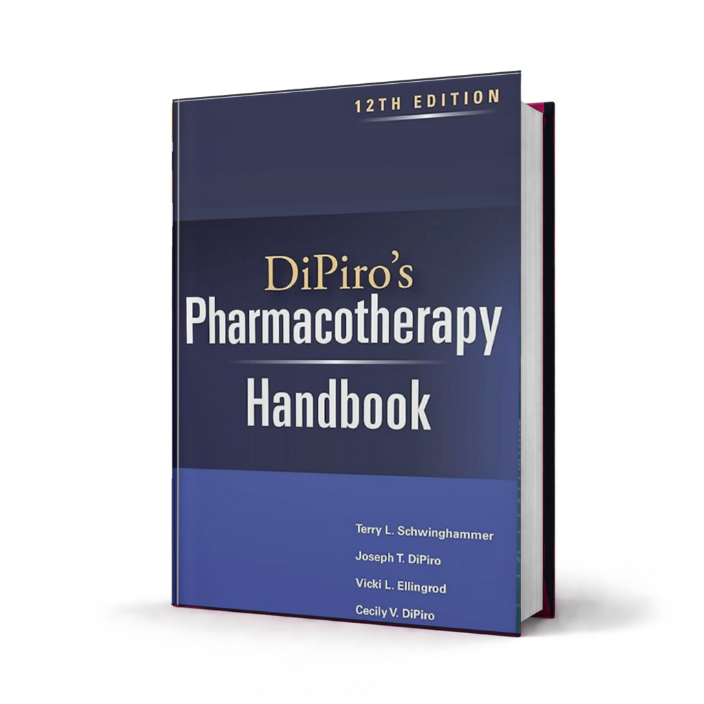 DiPiros Pharmacotherapy Handbook — 12th Edition
