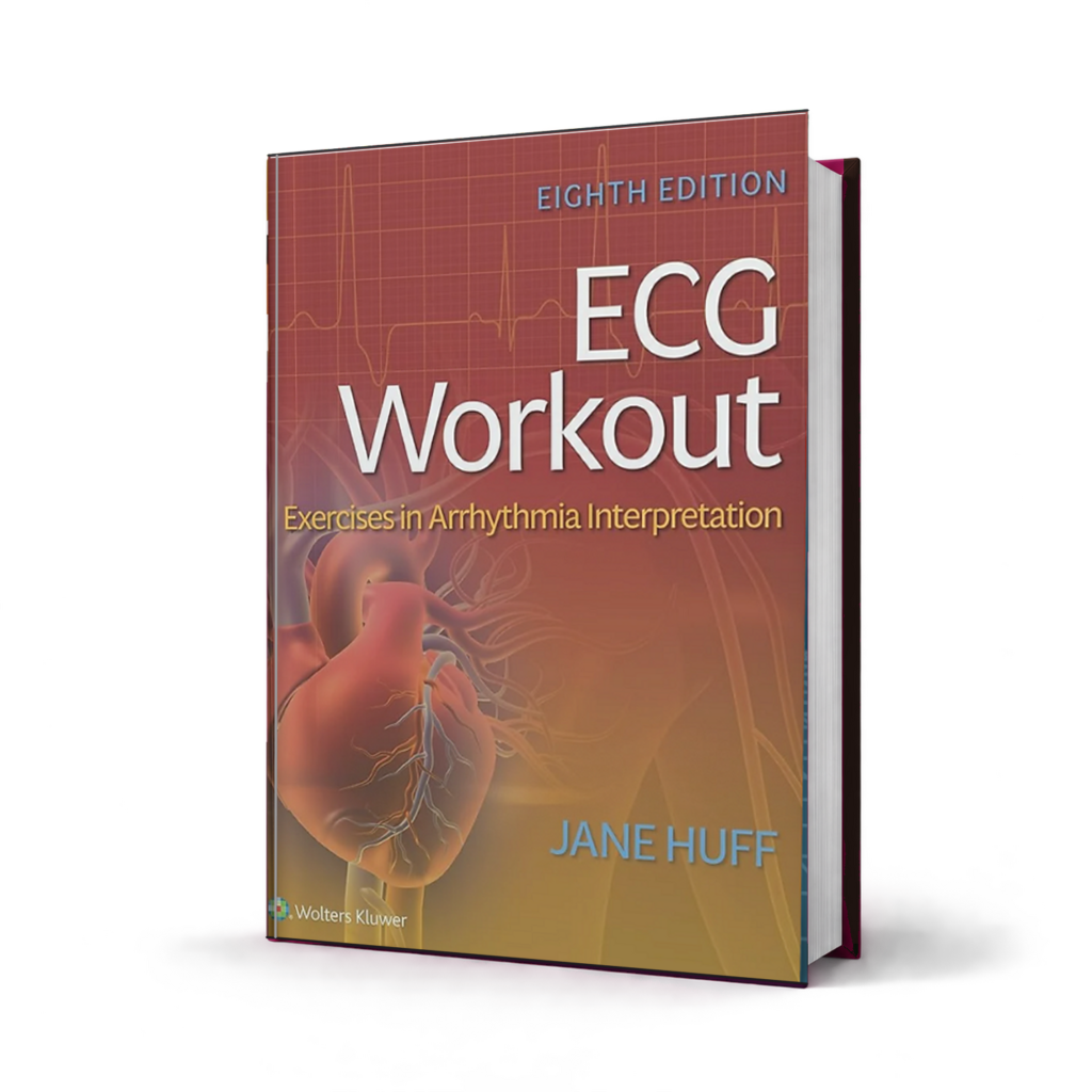 ECG Workout Exercises in Arrhythmia Interpretation — 8th Edition