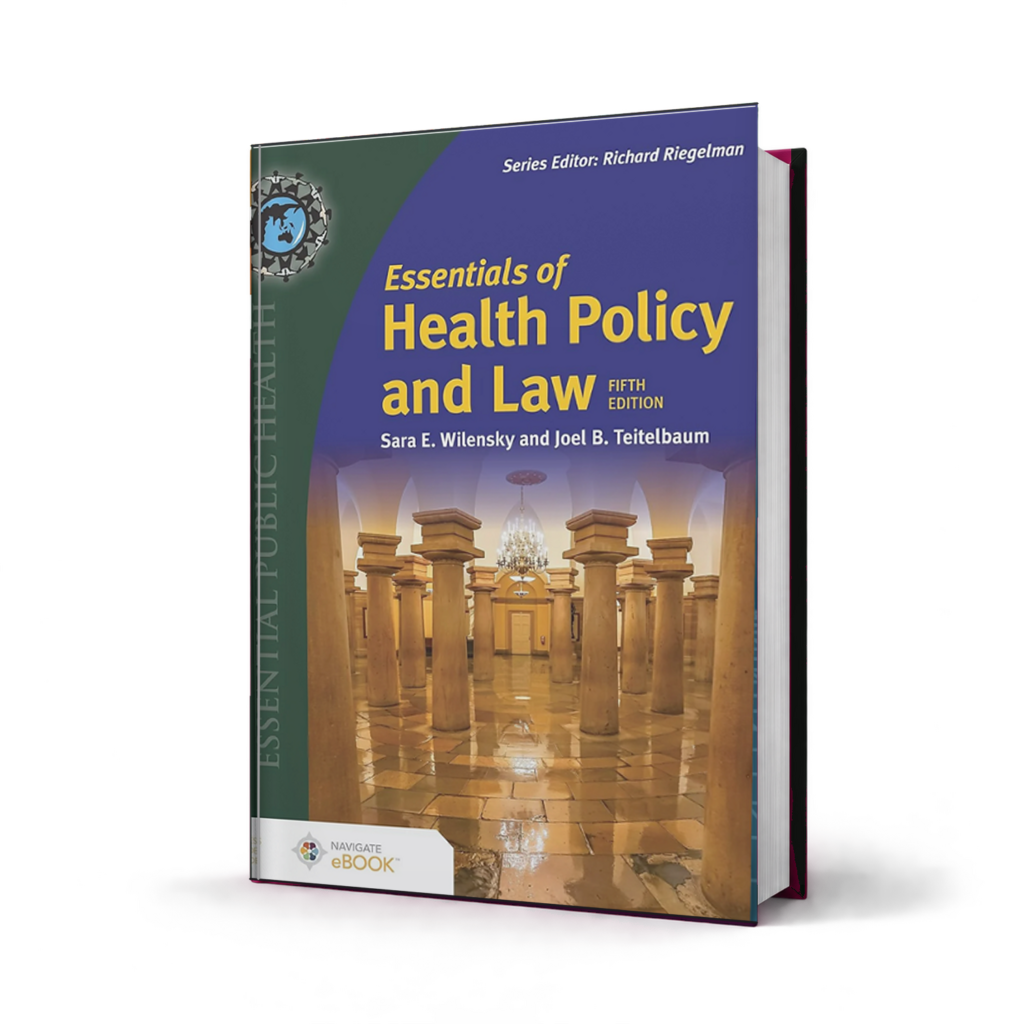Essentials of Health Policy and Law — 5th Edition