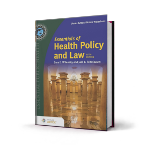 Essentials of Health Policy and Law — 5th Edition