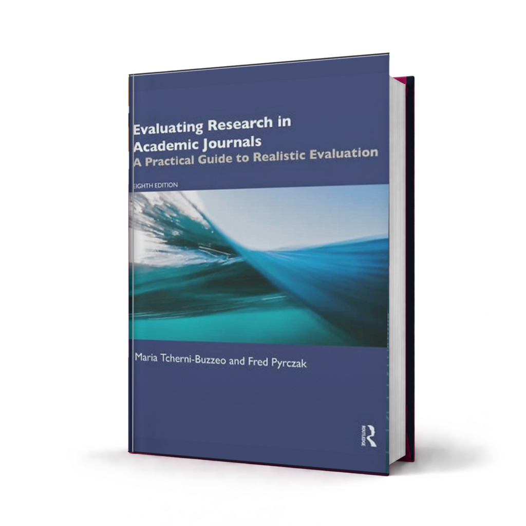 Evaluating Research in Academic Journals A Practical Guide to Realistic Evaluation — 8th Edition