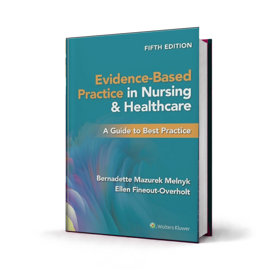 Evidence Based Practice in Nursing and Healthcare A Guide to Best Practice — 5th Edition