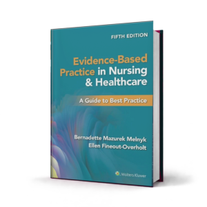 Evidence Based Practice in Nursing and Healthcare A Guide to Best Practice — 5th Edition