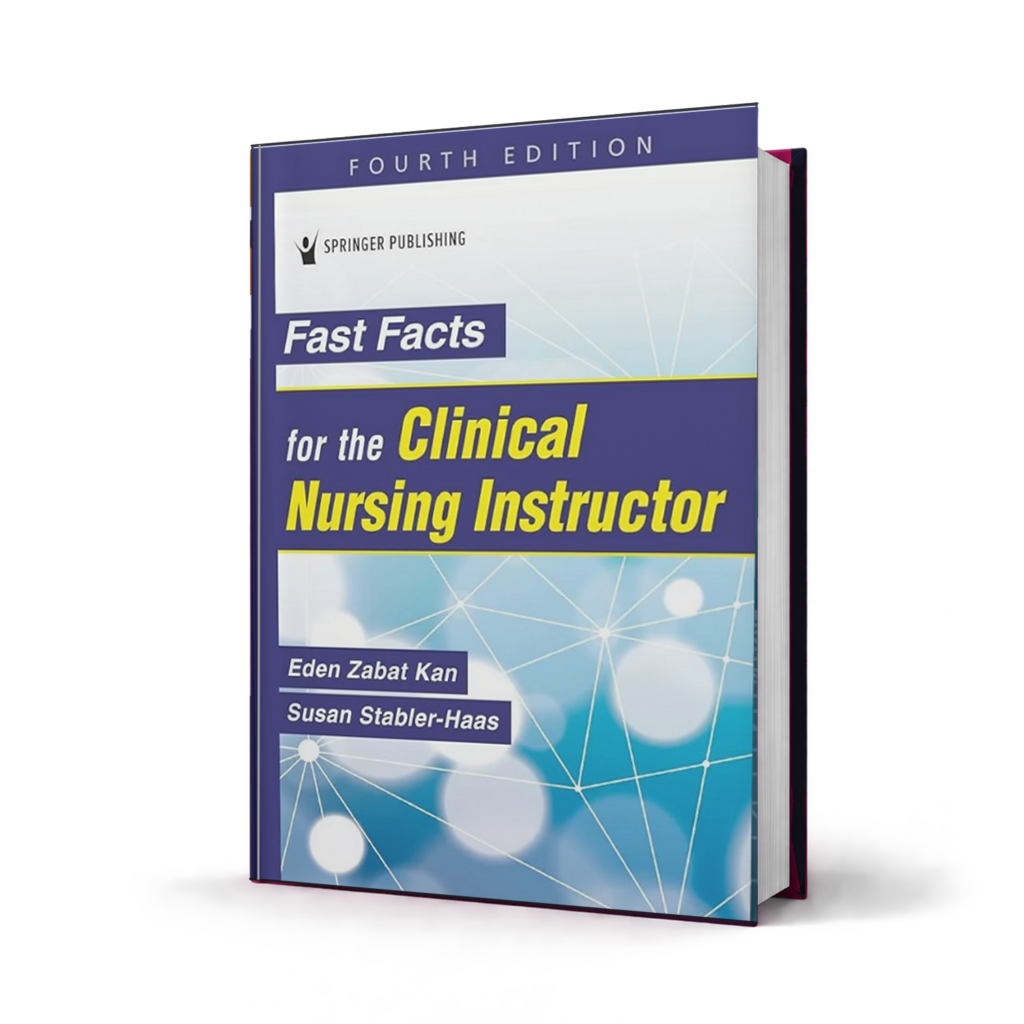 Fast Facts for the Clinical Nursing Instructor — 4th Edition
