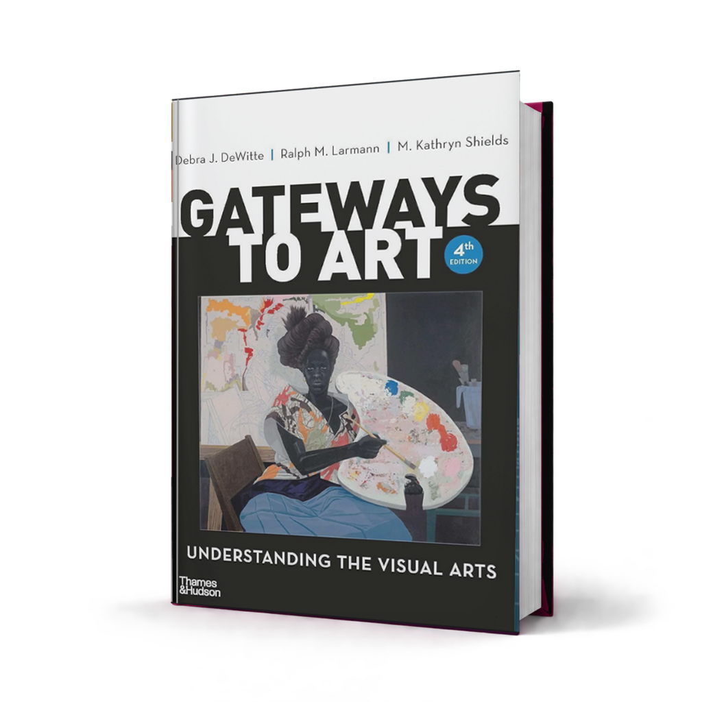 Gateways to Art Understanding the Visual Arts — 4th Edition