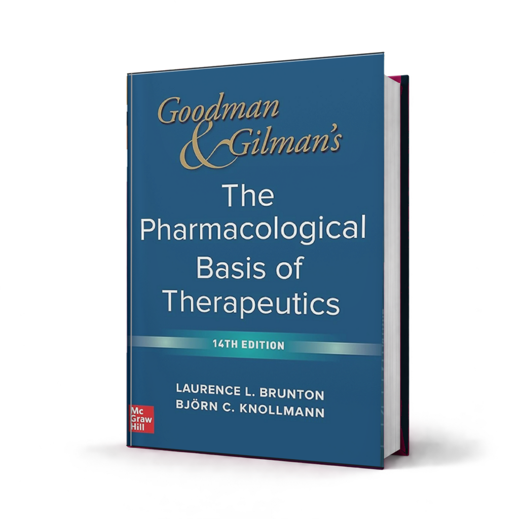 Goodman and Gilmans The Pharmacological Basis of Therapeutics — 14th Edition