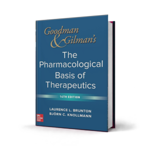 Goodman and Gilmans The Pharmacological Basis of Therapeutics — 14th Edition