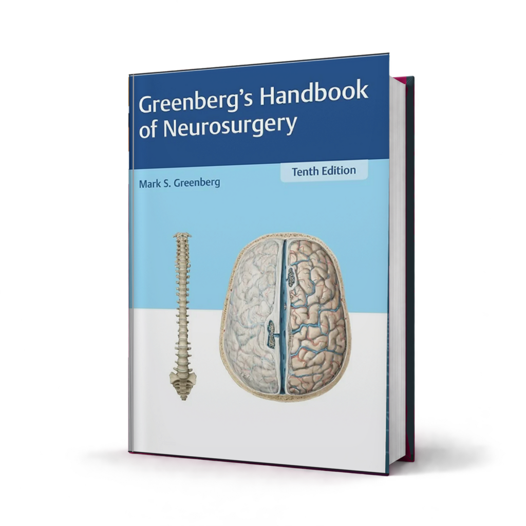 Greenbergs Handbook of Neurosurgery — 10th Edition