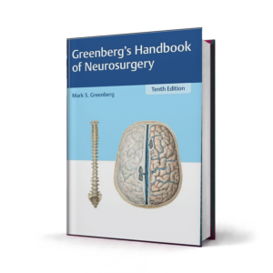 Greenbergs Handbook of Neurosurgery — 10th Edition