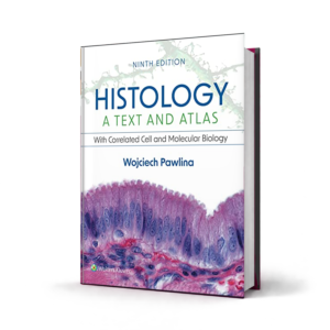 Histology A Text and Atlas With Correlated Cell and Molecular Biology — 9th Edition