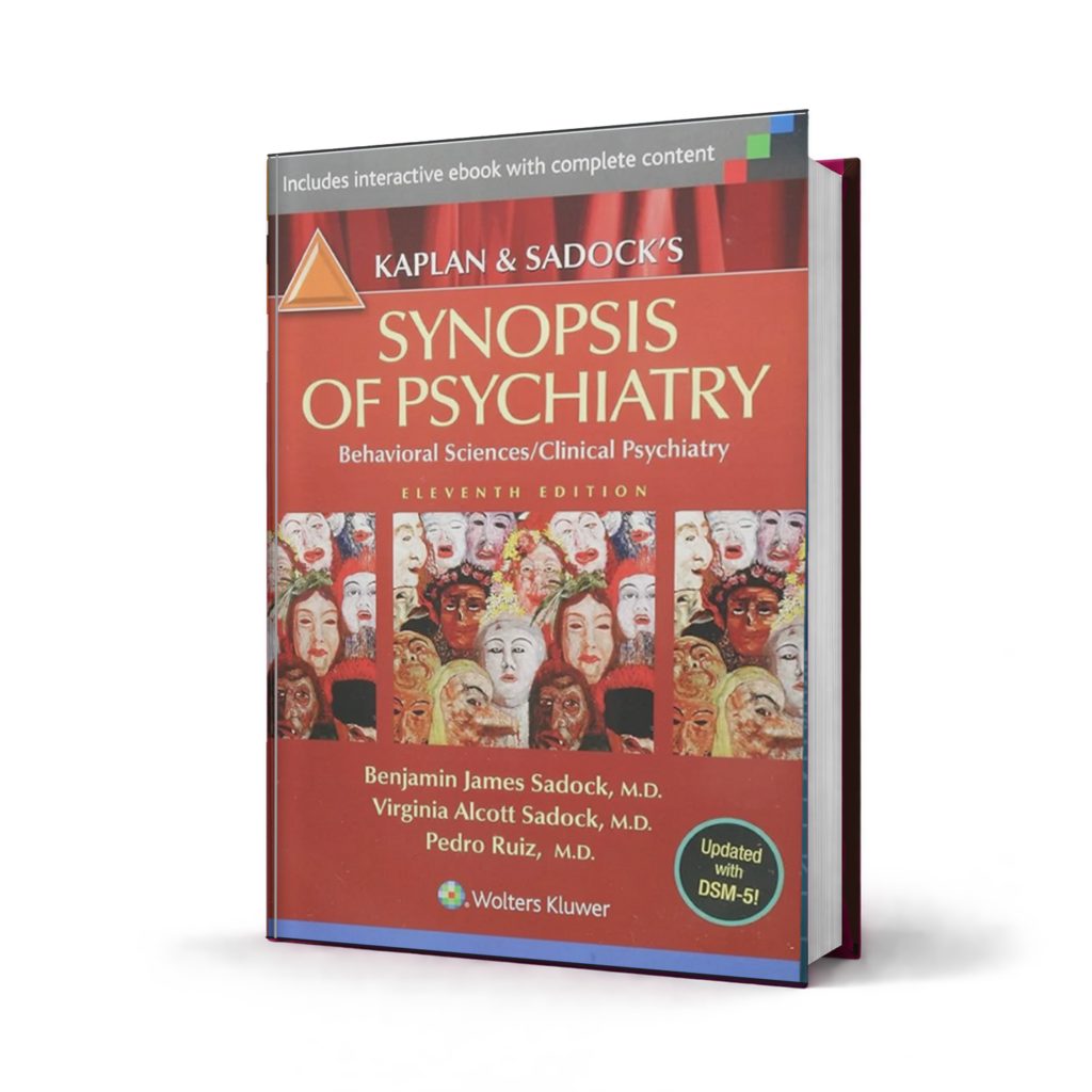 Kaplan and Sadocks Synopsis of Psychiatry Behavioral Sciences Clinical Psychiatry — 11th Edition