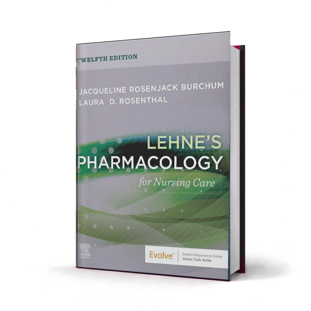 Lehnes Pharmacology for Nursing Care — 12th Edition