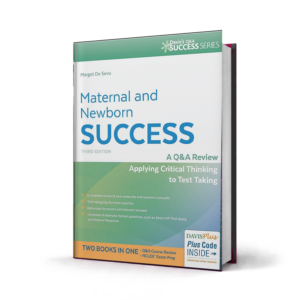 Maternal and Newborn Success A Q and A Review Applying Critical Thinking to Test Taking — 3rd Edition