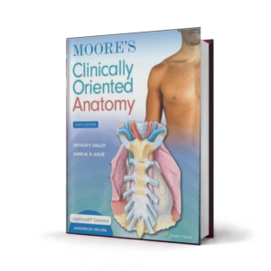 Moores Clinically Oriented Anatomy — 9th Edition