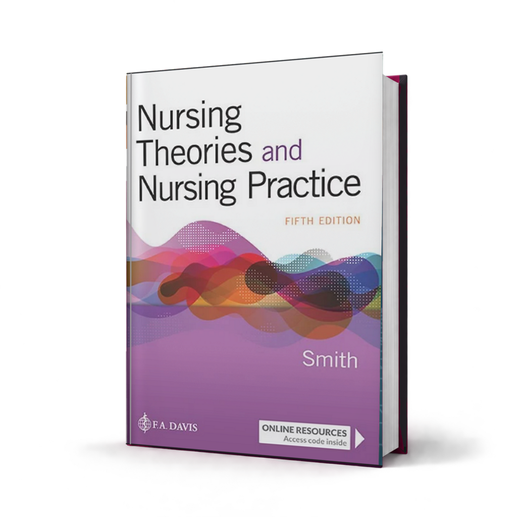 Nursing Theories and Nursing Practice — 5th Edition