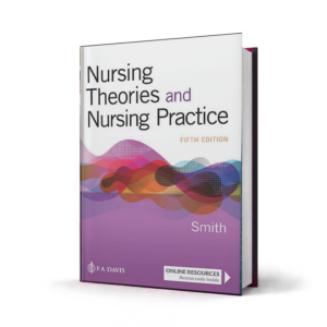 Nursing Theories and Nursing Practice — 5th Edition