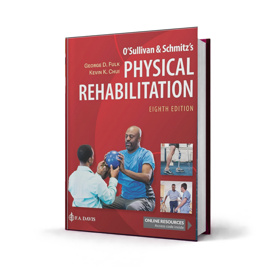 OSullivan and Schmitzs Physical Rehabilitation — 8th Edition