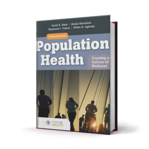 Population Health Creating a Culture of Wellness — 3rd Edition