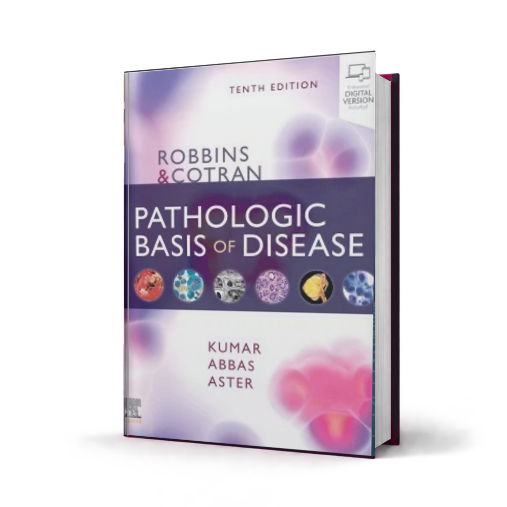 Robbins and Cotran Pathologic Basis of Disease — 10th Edition