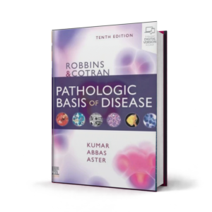 Robbins and Cotran Pathologic Basis of Disease — 10th Edition