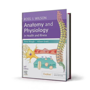 Ross and Wilson Anatomy and Physiology in Health and Illness — 14th Edition