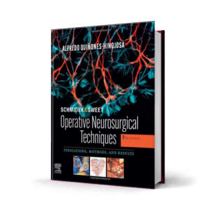 Schmidek and Sweet Operative Neurosurgical Techniques — 7th Edition