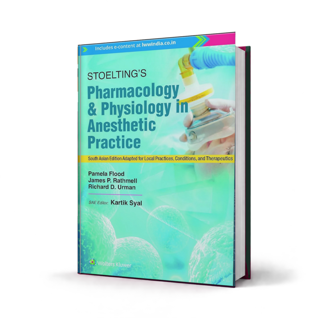 Stoeltings Pharmacology and Physiology in Anesthetic Practice — 1st South Asian Edition