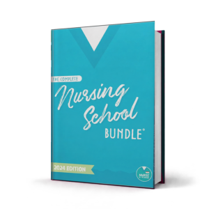 The Complete Nursing School Bundle — 2024 Edition