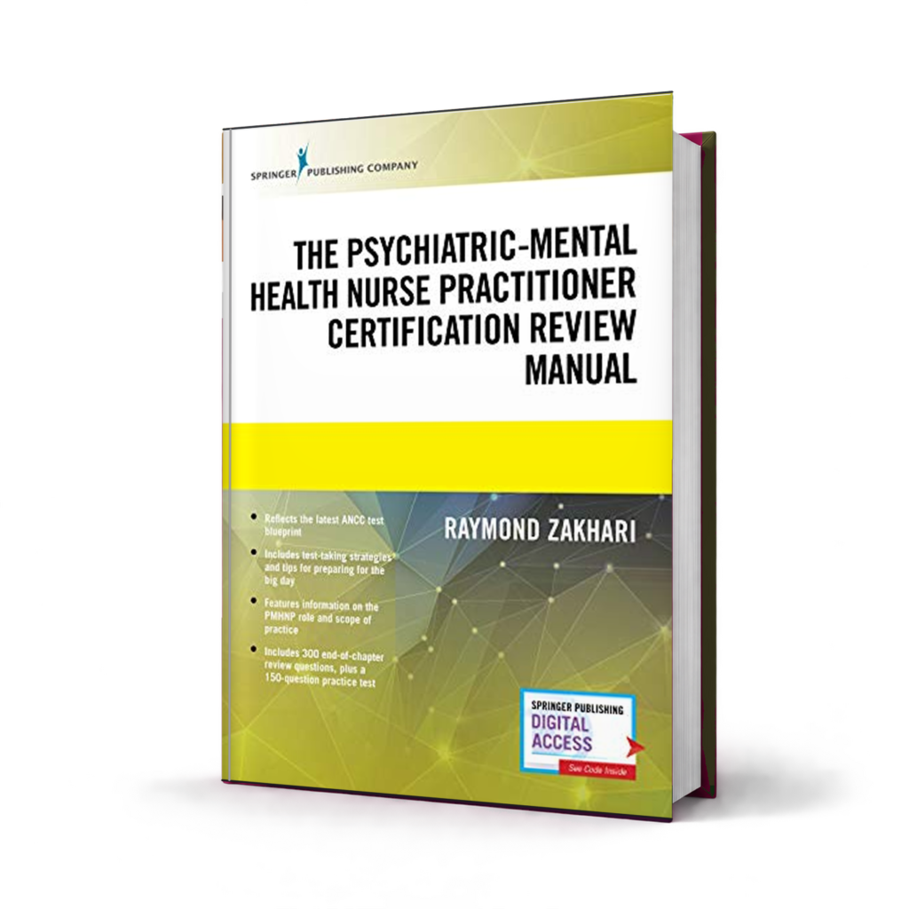 The Psychiatric Mental Health Nurse Practitioner Certification Review Manual — 1st Edition